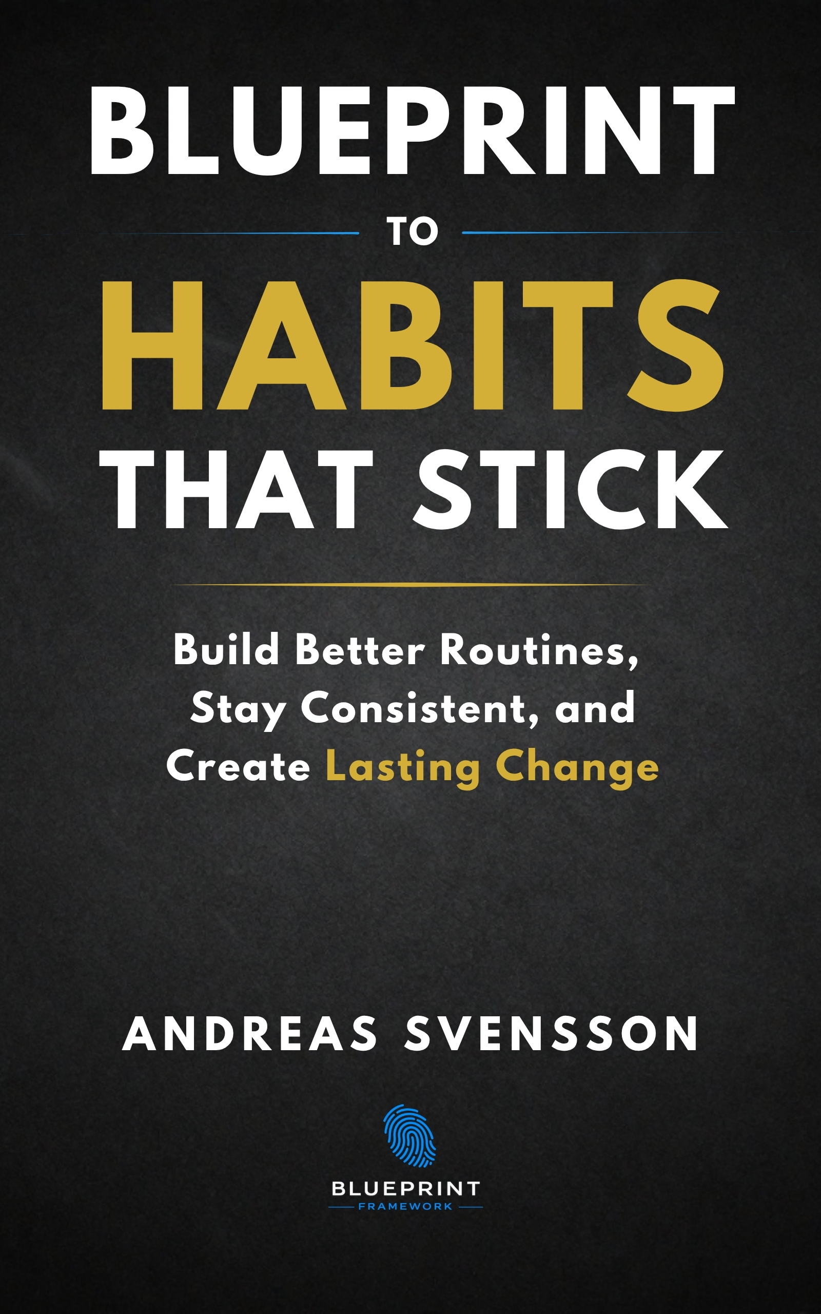 Blueprint to Habits That Stick — original book cover by Andreas Svensson